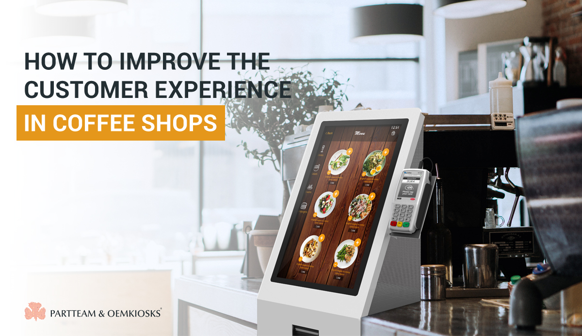 How to improve the customer experience in coffee shops PARTTEAM