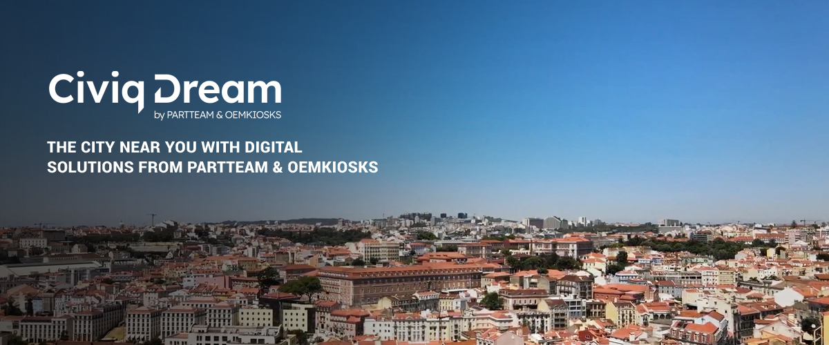 Civiq Dream: The city as you have never seen it with the digital solutions of PARTTEAM & OEMKIOSKS