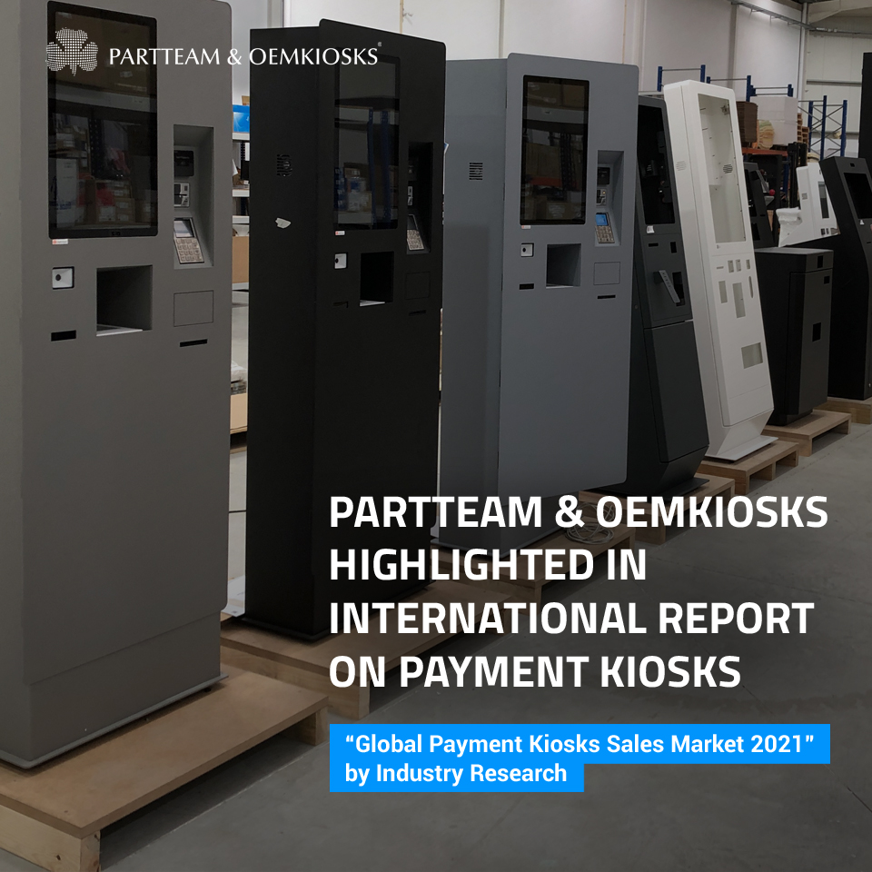 International report on global sales of payment kiosks highlights PARTTEAM & OEMKIOSKS solutions