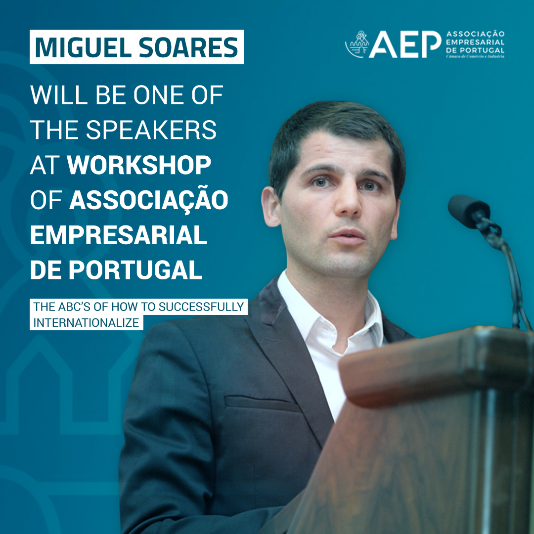 Miguel Soares, will be one of the speakers in the Workshop organized by the Associação Empresarial de Portugal