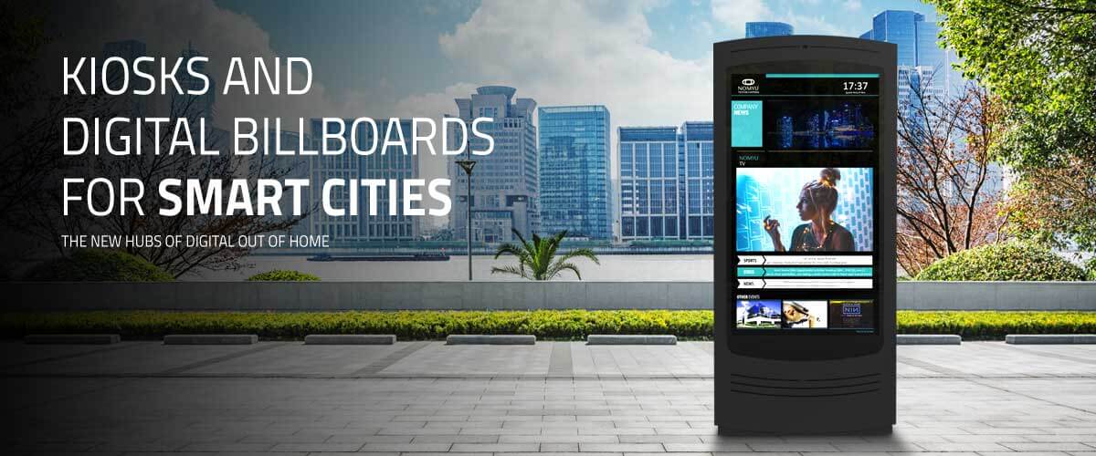 Kiosks and Digital Billboards for Smart Cities